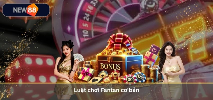 Luật chơi Fantan cơ bản